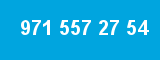 971 557 27 54